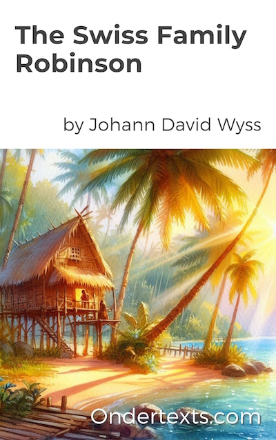 The Swiss Family Robinson by Johann David Wyss